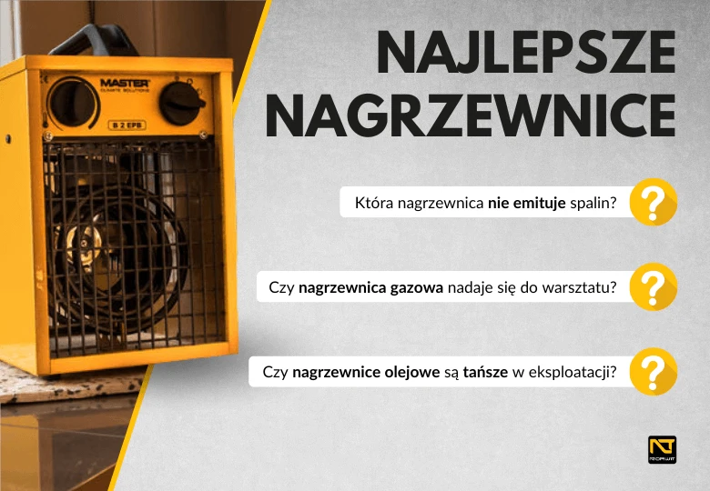 Przygotuj się na zimę – jaką nagrzewnicę wybrać?