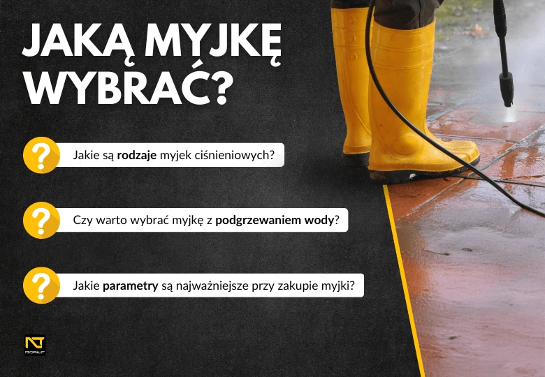 Myjka ciśnieniowa - jaką wybrać?