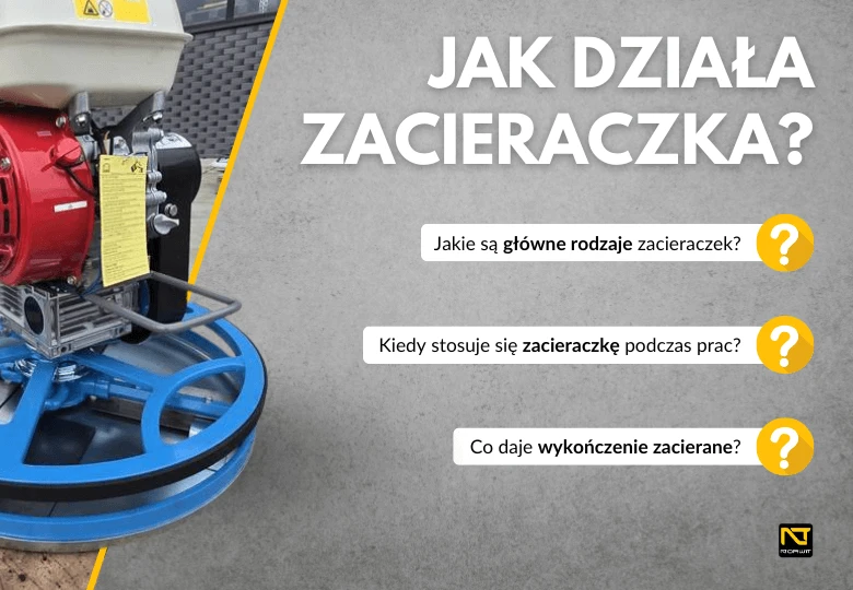 Zacieraczka do betonu – jak działa i którą wybrać? Poradnik od ekspertów NORWIT.PL