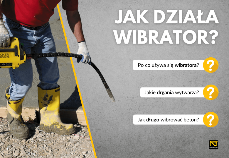 Jak działa wibrator do betonu? Zasady użycia i polecane modele z NORWIT.PL Jak działa wibrator do betonu? Zasady użycia i polecane modele z NORWIT.PL