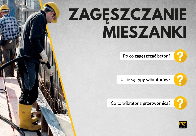 Wibratory do betonu 2024 – skuteczne zagęszczanie mieszanki na placu budowy | NORWIT.PL