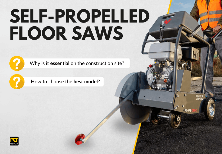 Self-Propelled Floor Saws - How to choose the best model for precise surface cutting that can meet any challenge on the construction site. Self-Propelled Floor Saws - How to choose the best model for precise surface cutting that can meet any challenge on the construction site.