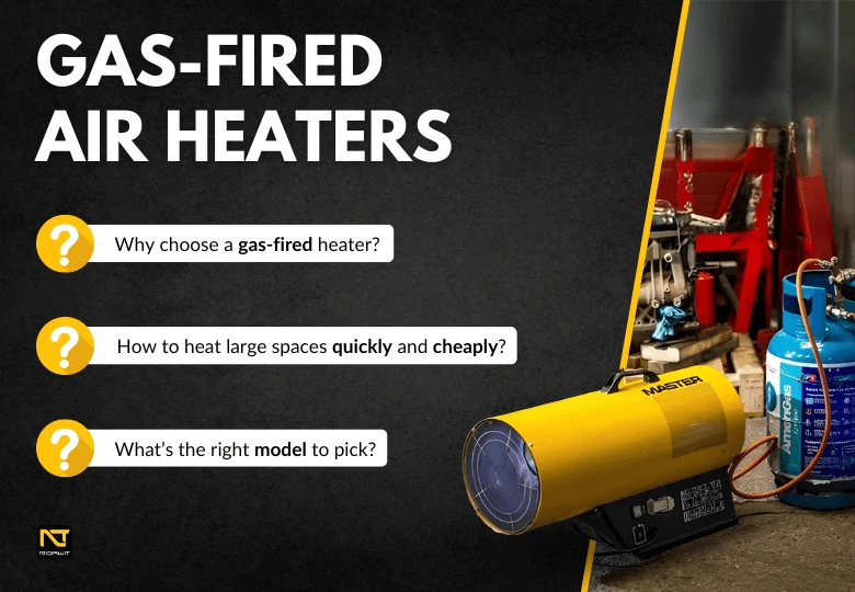 Gas-Fired Heaters – Efficient and economical heating for large spaces!