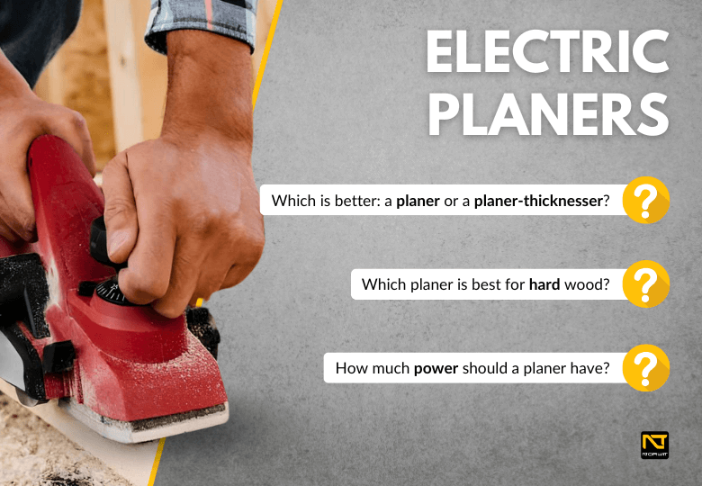 Which Electric Planer to Choose? Buying Guide Which Electric Planer to Choose? Buying Guide
