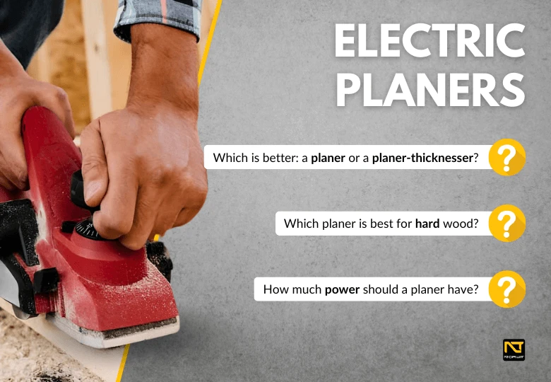 Which Electric Planer to Choose? Buying Guide