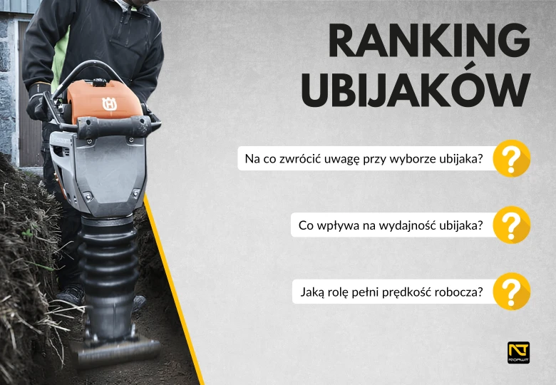 Ranking ubijaków budowlanych 2024 – który model wybrać do pracy na budowie?