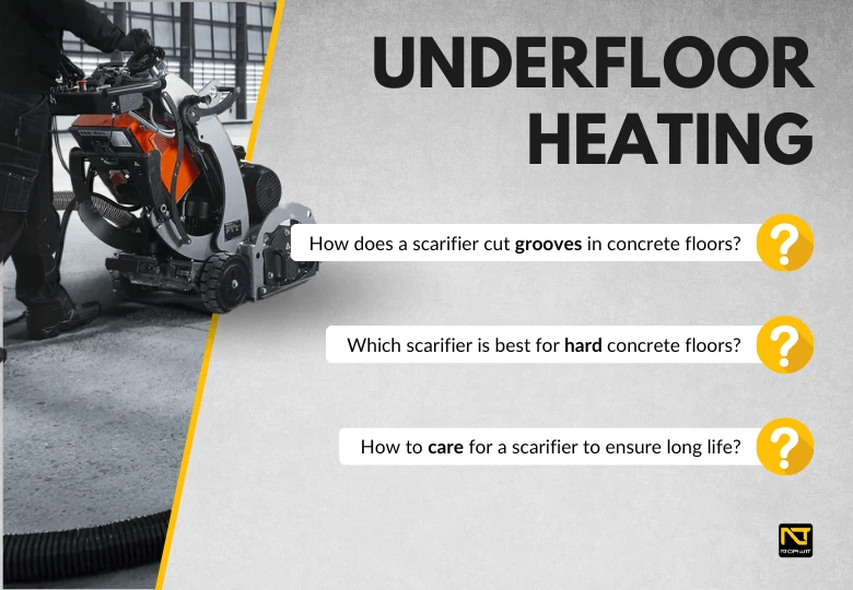 Scarifier for Underfloor Heating – How to Choose the Perfect Model?