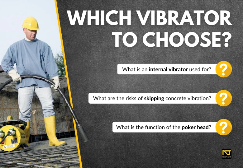 Construction Vibrators – How to Choose Equipment for Concrete Compaction? 2024 Guide